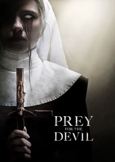 دانلود فیلم طعمه شیطان Prey for the Devil با پخش آنلاین و زیرنویس چسبیده