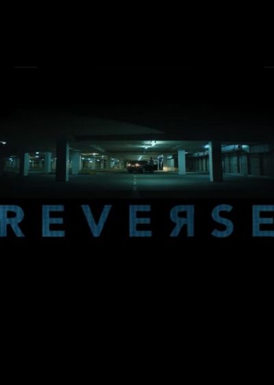 دانلود فیلم معکوس Reverse با پخش آنلاین و زیرنویس چسبیده