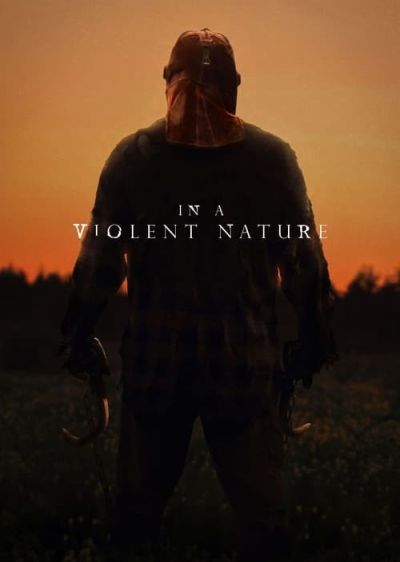 دانلود فیلم در طبیعت خشن In a Violent Nature با پخش آنلاین و دوبله فارسی