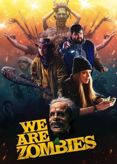 دانلود فیلم ما زامبی هستیم We Are Zombies با پخش آنلاین و زیرنویس چسبیده