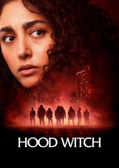 دانلود فیلم افسونگر خیابان Hood Witch با پخش آنلاین و زیرنویس چسبیده