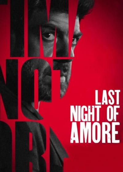 دانلود فیلم آخرین شب آمور Last Night of Amore با پخش آنلاین و دوبله فارسی