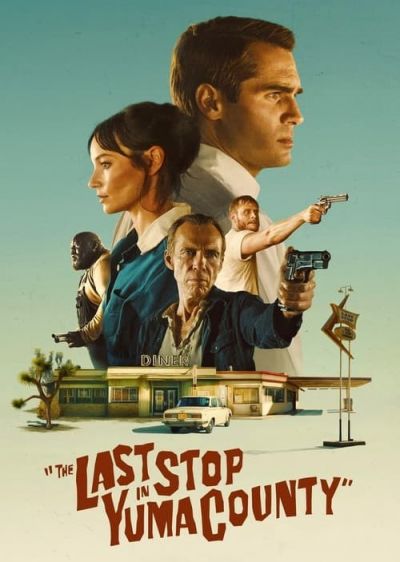 دانلود فیلم آخرین توقف در شهرستان یوما The Last Stop in Yuma County با پخش آنلاین و دوبله فارسی