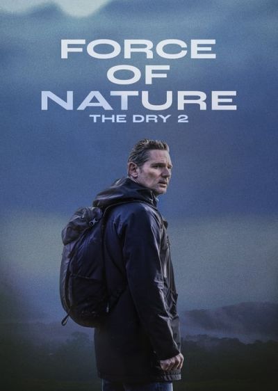 دانلود فیلم نیروی طبیعت: خشک 2 Force of Nature: The Dry 2 با پخش آنلاین و دوبله فارسی