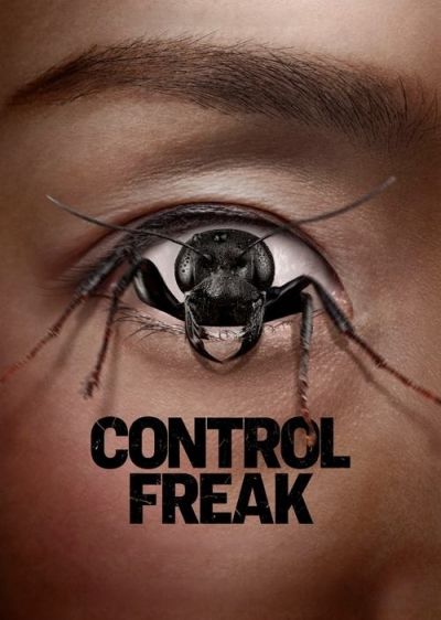 دانلود فیلم کنترل ترس Control Freak با پخش آنلاین و زیرنویس چسبیده